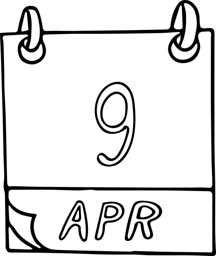 kalender hand dras i doodle stil. 9 april dag, datum. ikon, klistermärke element för design. planering, affärssemester vektor