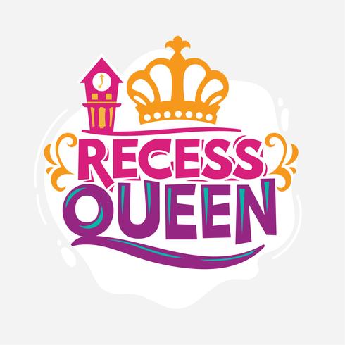 Recess Queen Phrase med färgstark illustration. Tillbaka till skolan citat vektor