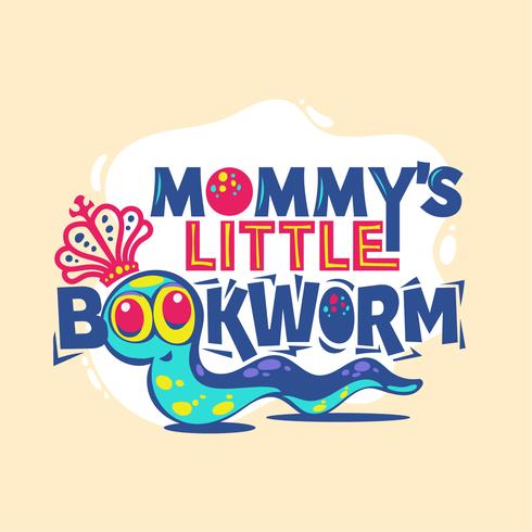 Mommys Little Bookworm-fras med färgstark illustration. Tillbaka till skolan citat vektor