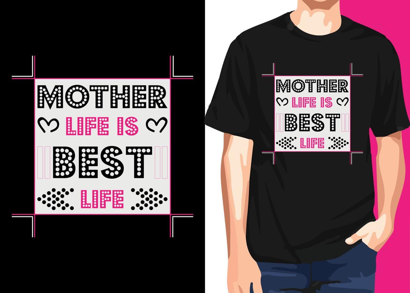 mutterleben ist der beste lebenst-shirt-designvektor vektor