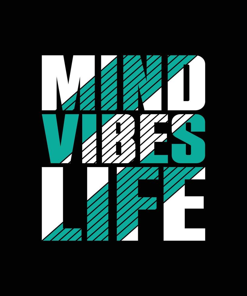 Mind Vibes Leben Typografie T-Shirt Design vektor