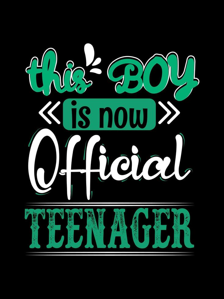 denna pojke är nu officiell tonåring typografi t-shirt design vektor