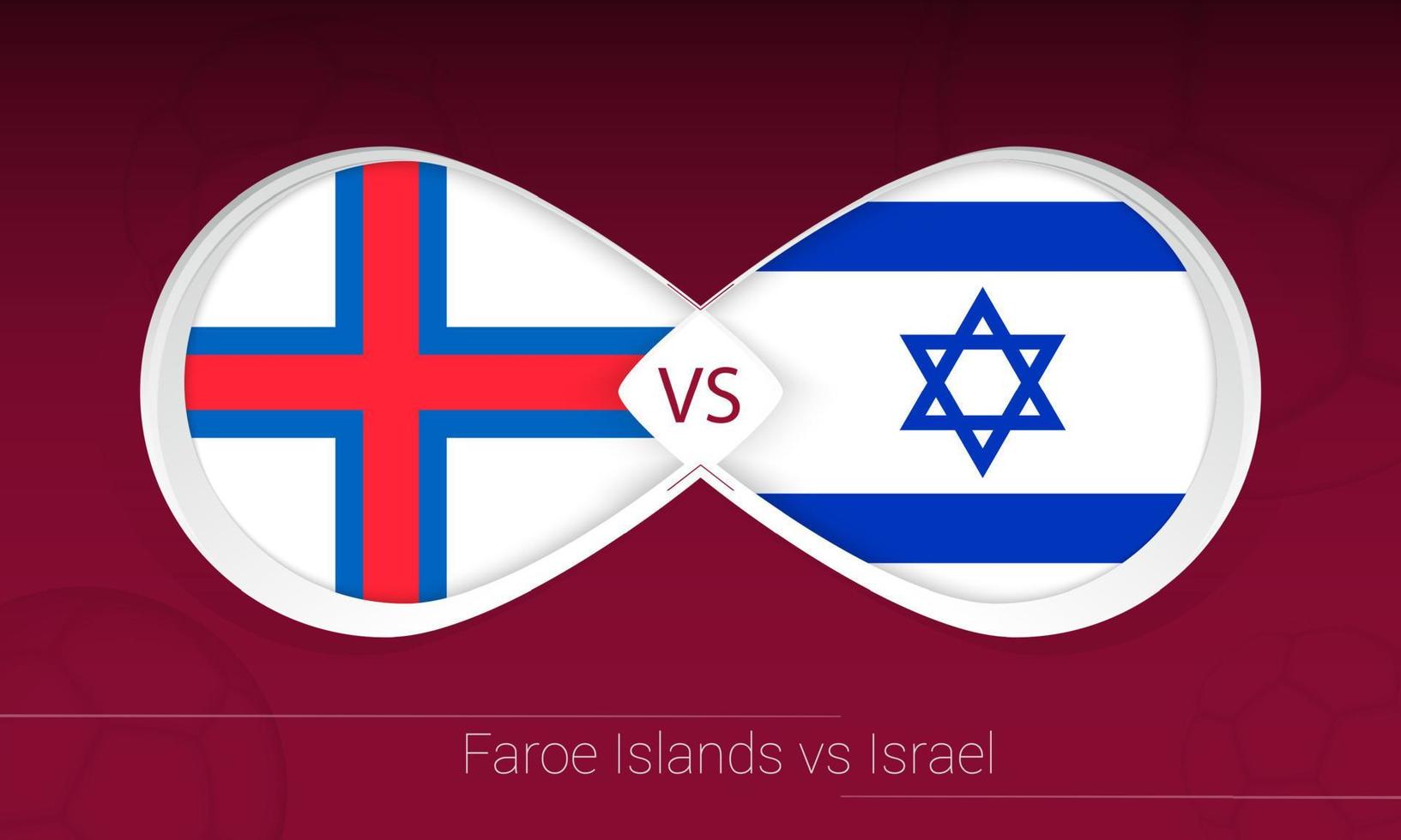 Färöer gegen Israel im Fußballwettbewerb, Gruppe f. gegen Symbol auf Fußballhintergrund. vektor
