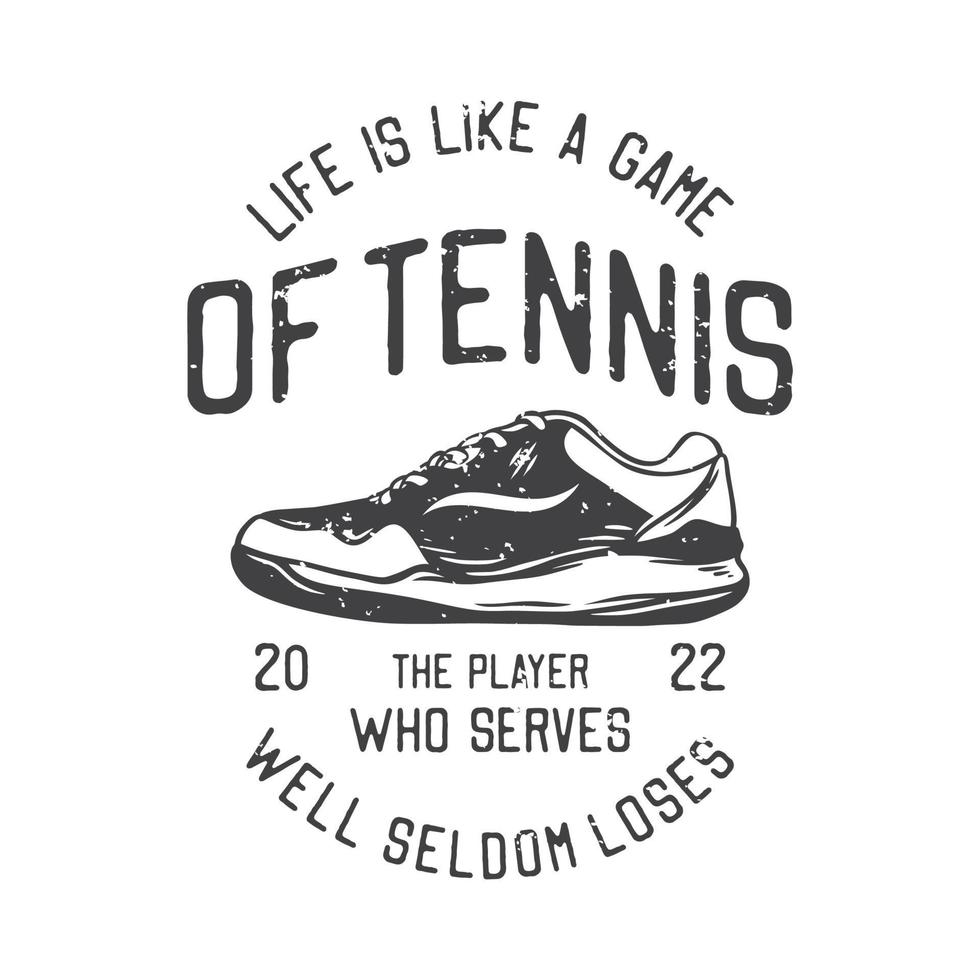 American Vintage Illustration Das Leben ist wie ein Tennisspiel, der Spieler, der gut aufschlägt, verliert selten für T-Shirt-Design vektor