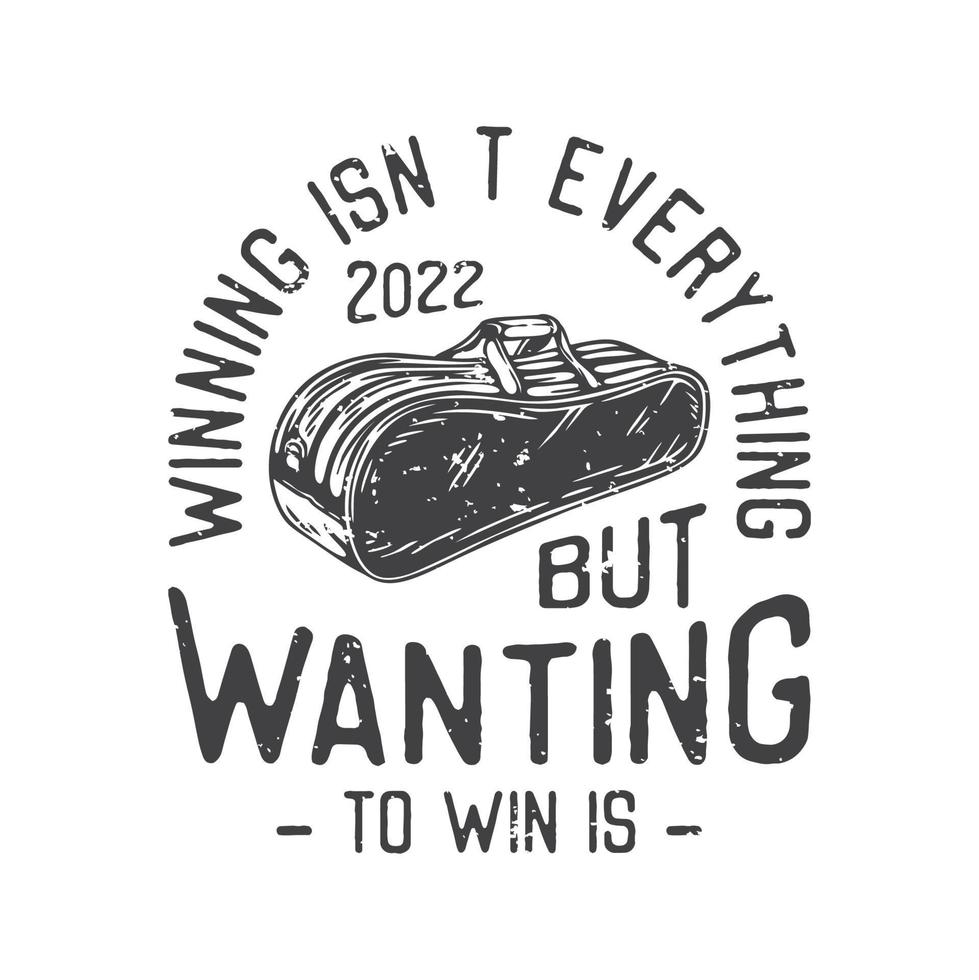 amerikansk vintageillustration att vinna är inte allt men att vilja vinna är för t-shirtdesign vektor