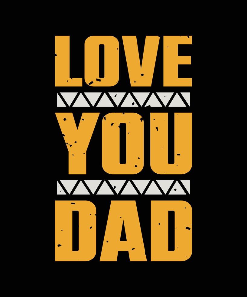 Liebe dich Papa Typografie T-Shirt Design vektor