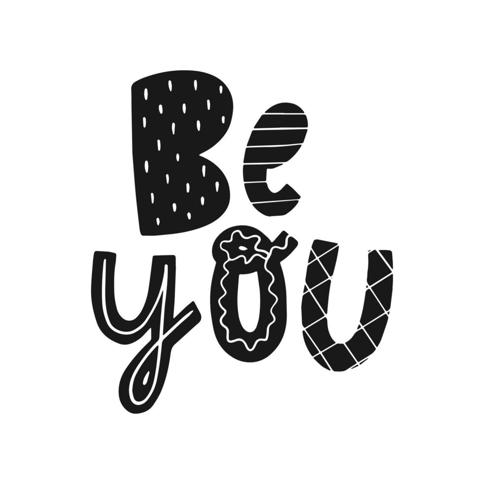 Inspirierendes Zitat der niedlichen Handbeschriftungs-Typografie "be you". gut für Kinderzimmerdekoration, Poster, Drucke, Karten, Wandkunst, Aufkleber, T-Shirt- und Tragetaschendesign. Folge 10 vektor