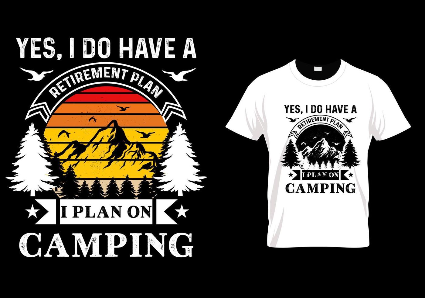 ja jag har en pensionsplan camping t-shirt vektor