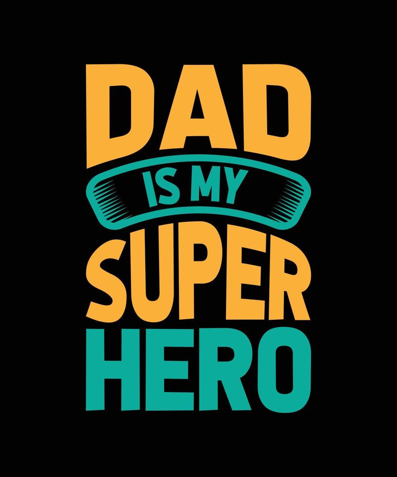 pappa är min superhjälte bokstäver citat vektor