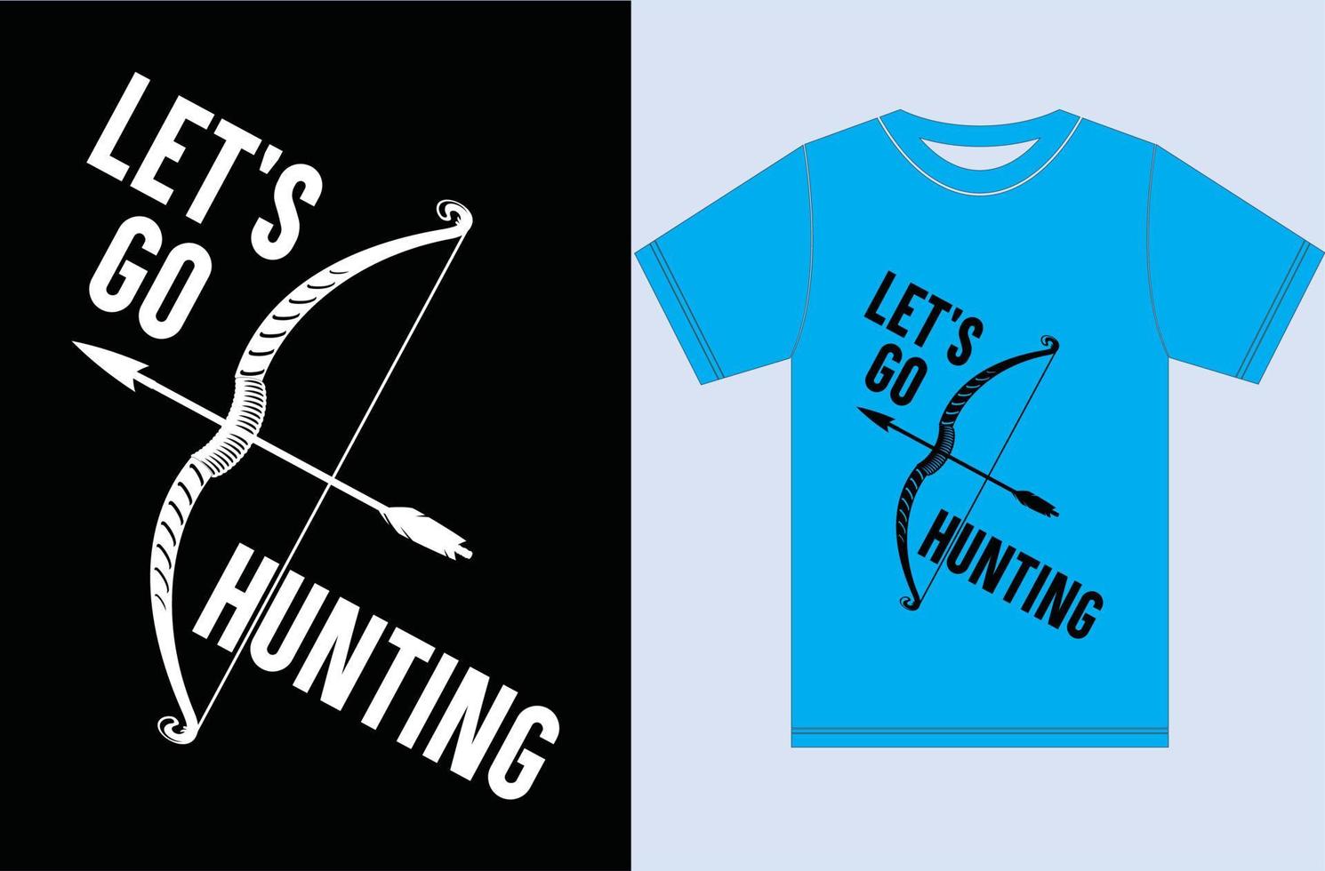 låt gå på jakt. jakt t-shirt design. vektor