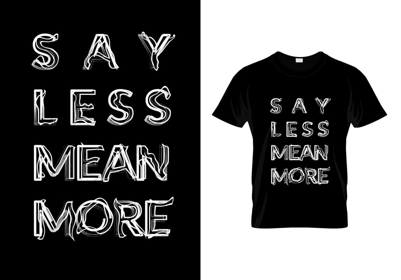 Sag weniger bedeutet mehr T-Shirt-Design vektor