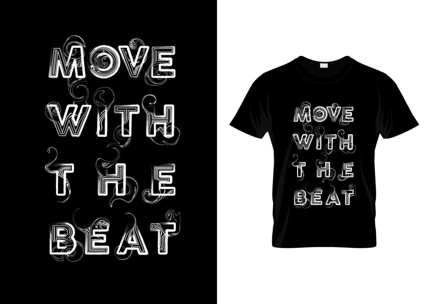 flytta med beat t-shirt design vektor