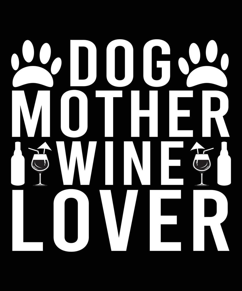 hund mamma vin älskare typografi t-shirt design vektor