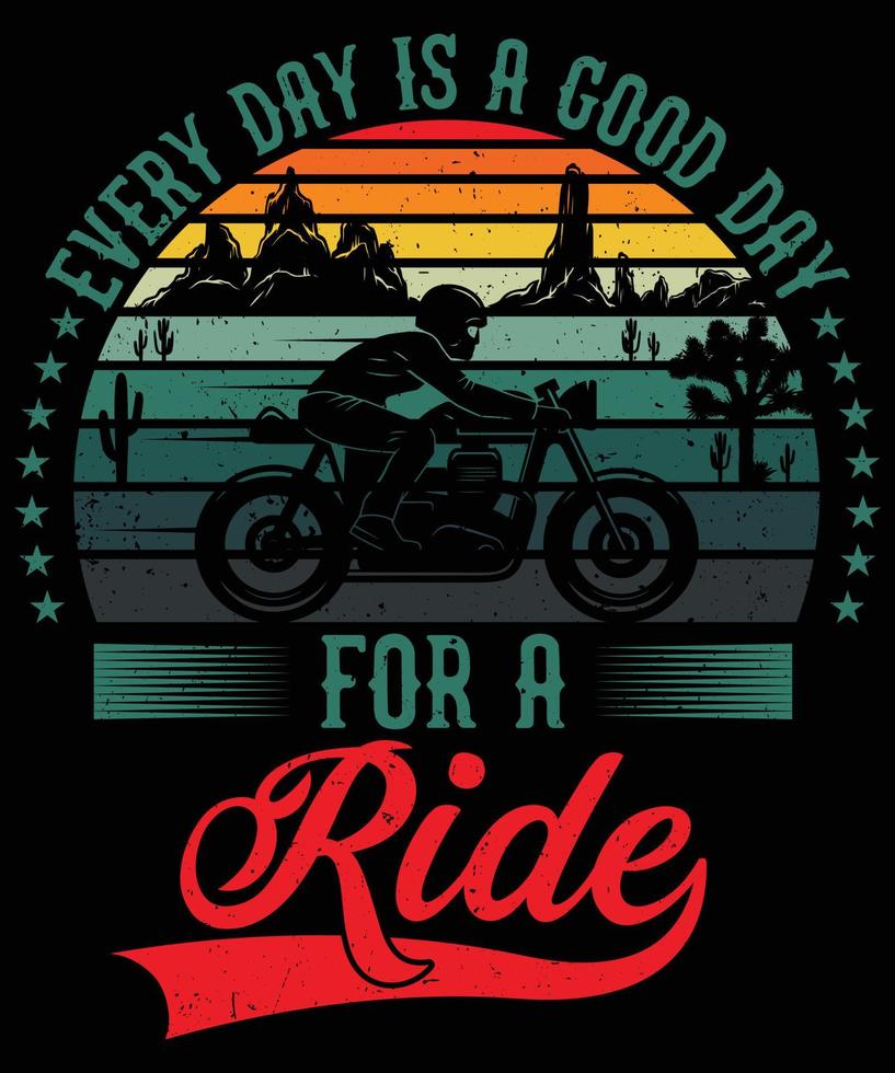 varje dag är en bra dag-t-shirtdesign för motorcykelälskare vektor