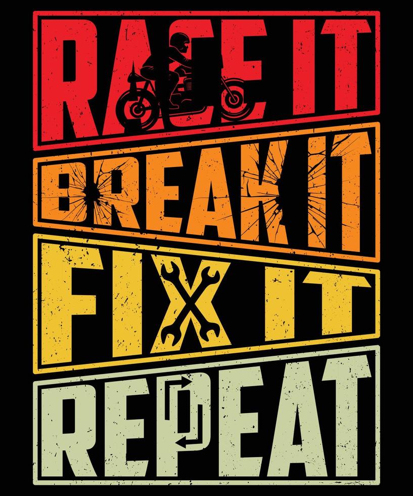 race it break it fix it upprepa t-shirtdesign för motorcykelälskare vektor