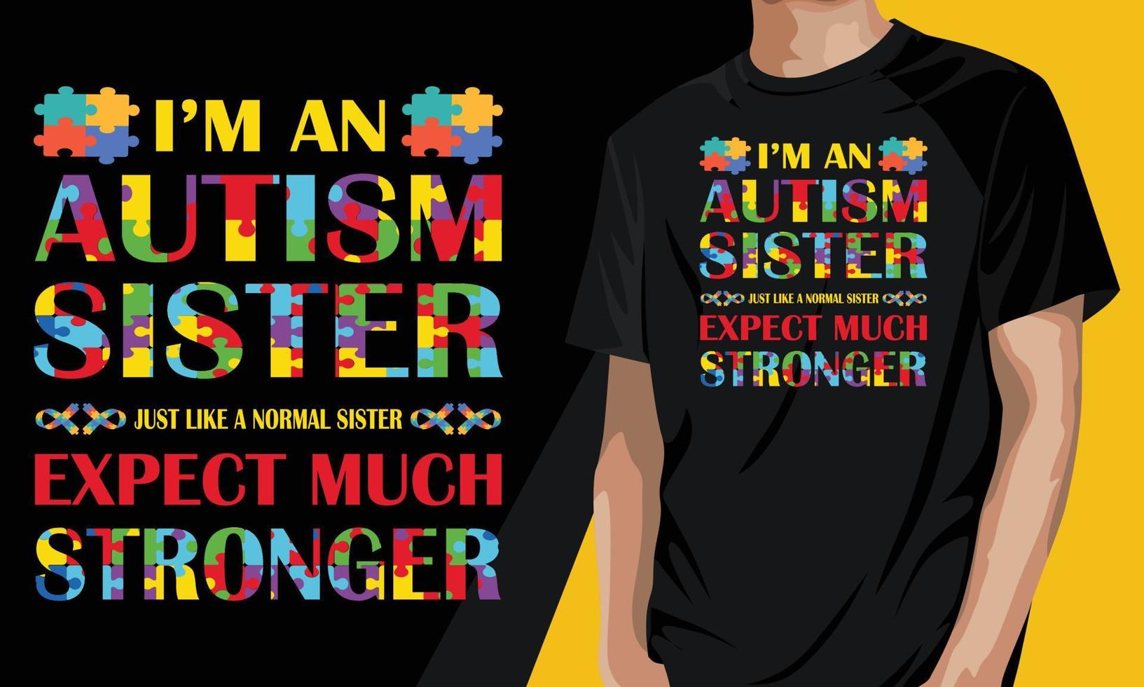Ich bin eine Autismus-Schwester, genau wie eine normale Schwester viel stärker erwartet. Geschenk zum Weltautismus-Bewusstseinstag für Autismus-Anhänger vektor