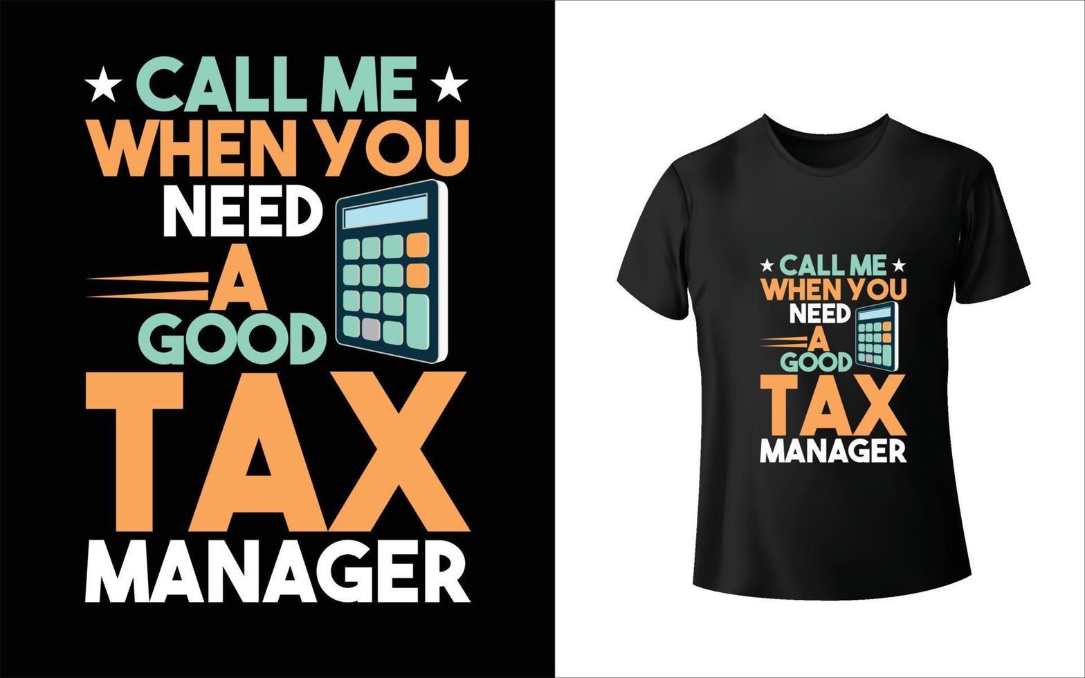 Rufen Sie mich an, wenn Sie ein gutes Steuermanager-T-Shirt-Design brauchen vektor