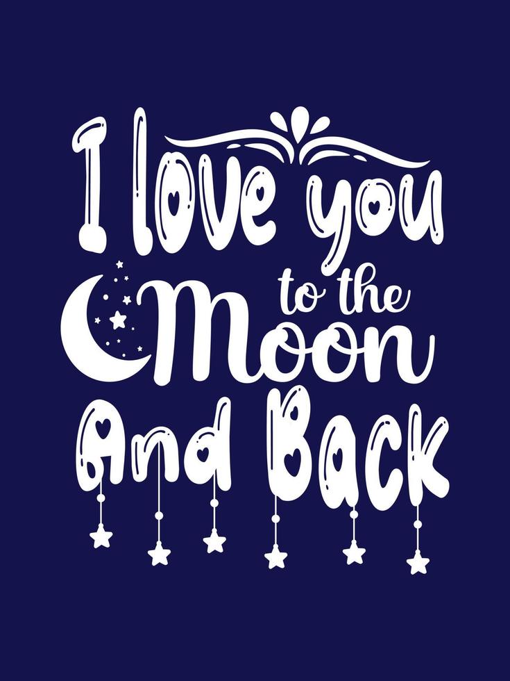 ich liebe dich bis zum mond und zurück typografie t-shirt design vektor