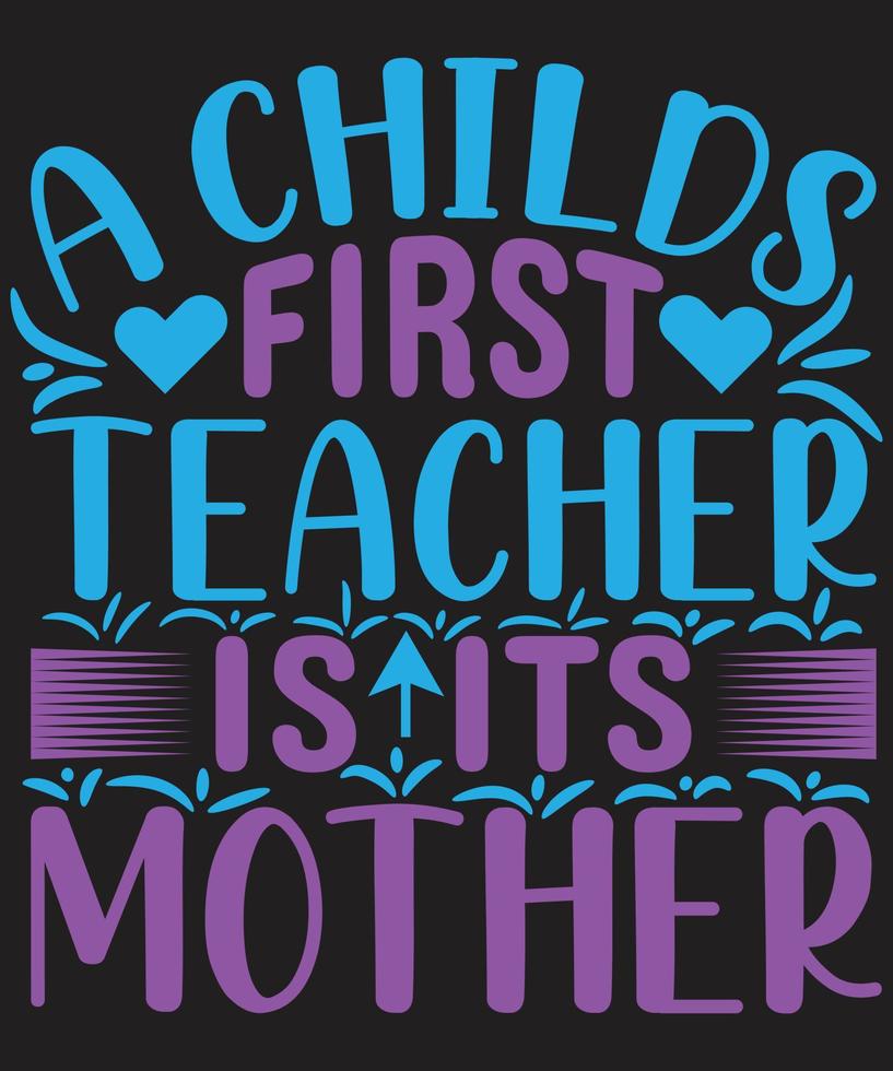 ett barns första lärare är dess mamma vektor