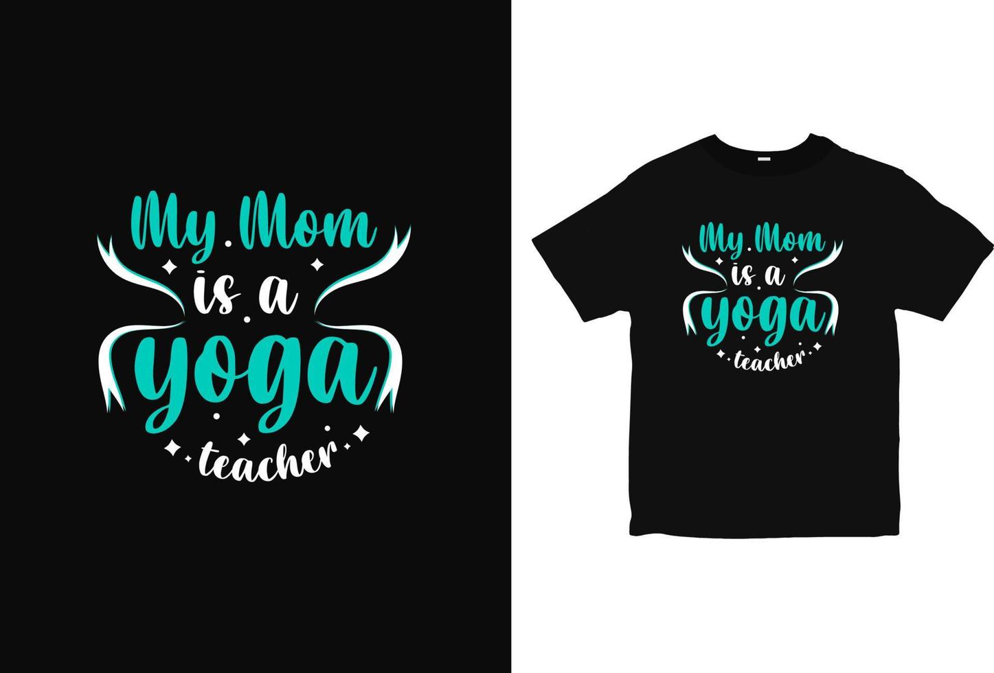 min mamma är en yogalärare t-shirt design, yoga shirt design vektor, typografi tee design vektor