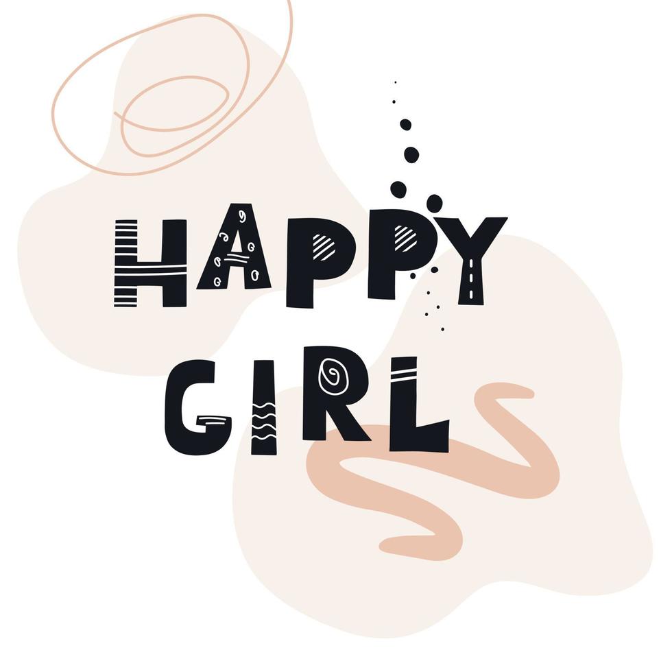 Happy Girl Inschrift. Vektorillustration im skandinavischen Stil mit handgezeichneten dekorativen abstrakten Elementen vektor