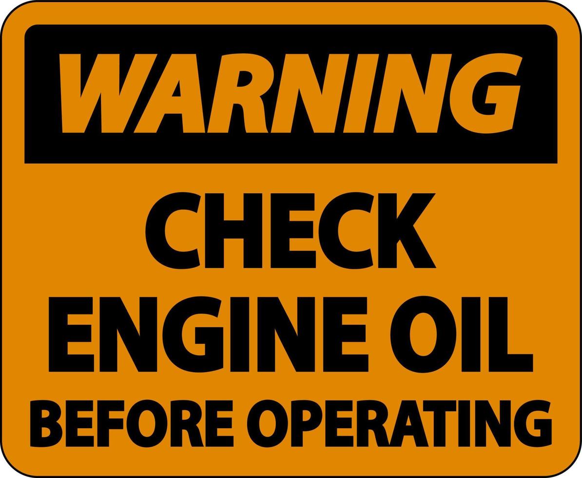 varning kontrollera olja innan du använder etikettskylt på vit bakgrund vektor
