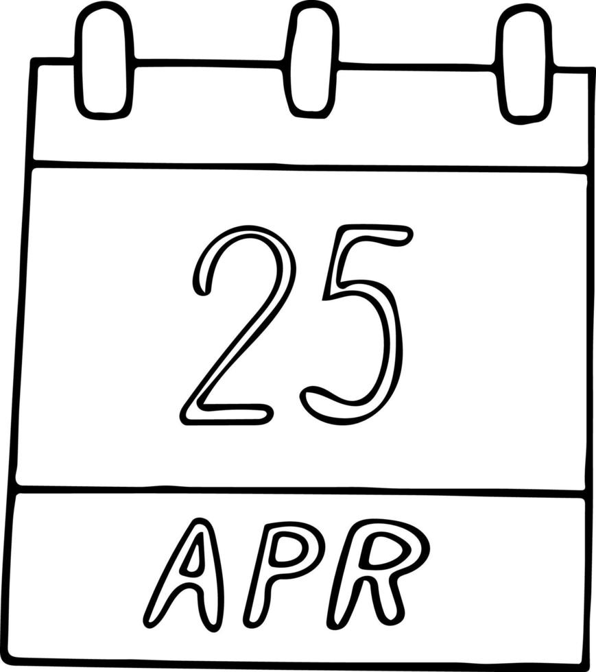 Kalenderhand im Doodle-Stil gezeichnet. 25. april. dna tag, tochter s, datum. Symbol, Aufkleberelement für Design. Planung, Geschäft, Urlaub vektor