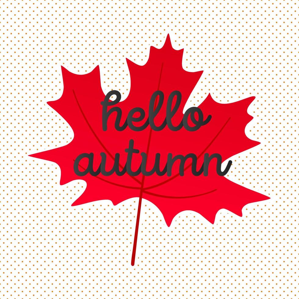 hallo herbst vektor banner oder poster gradient flache design vektorillustration. riesiges ahornblatt mit text lokalisiert auf streifenpinselstrichhintergrund.