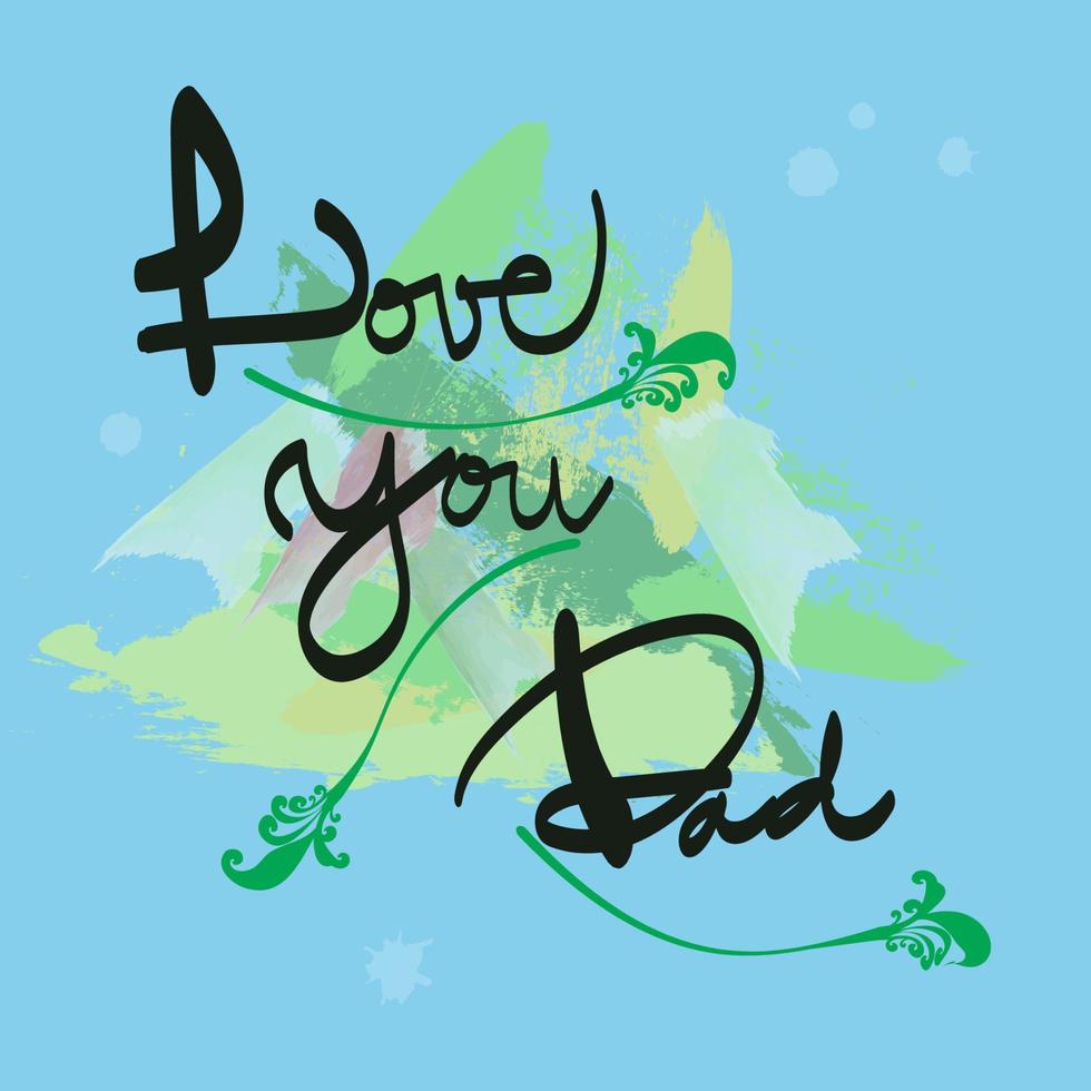 älskar dig pappa handskriven bakgrundsvektorillustration vektor