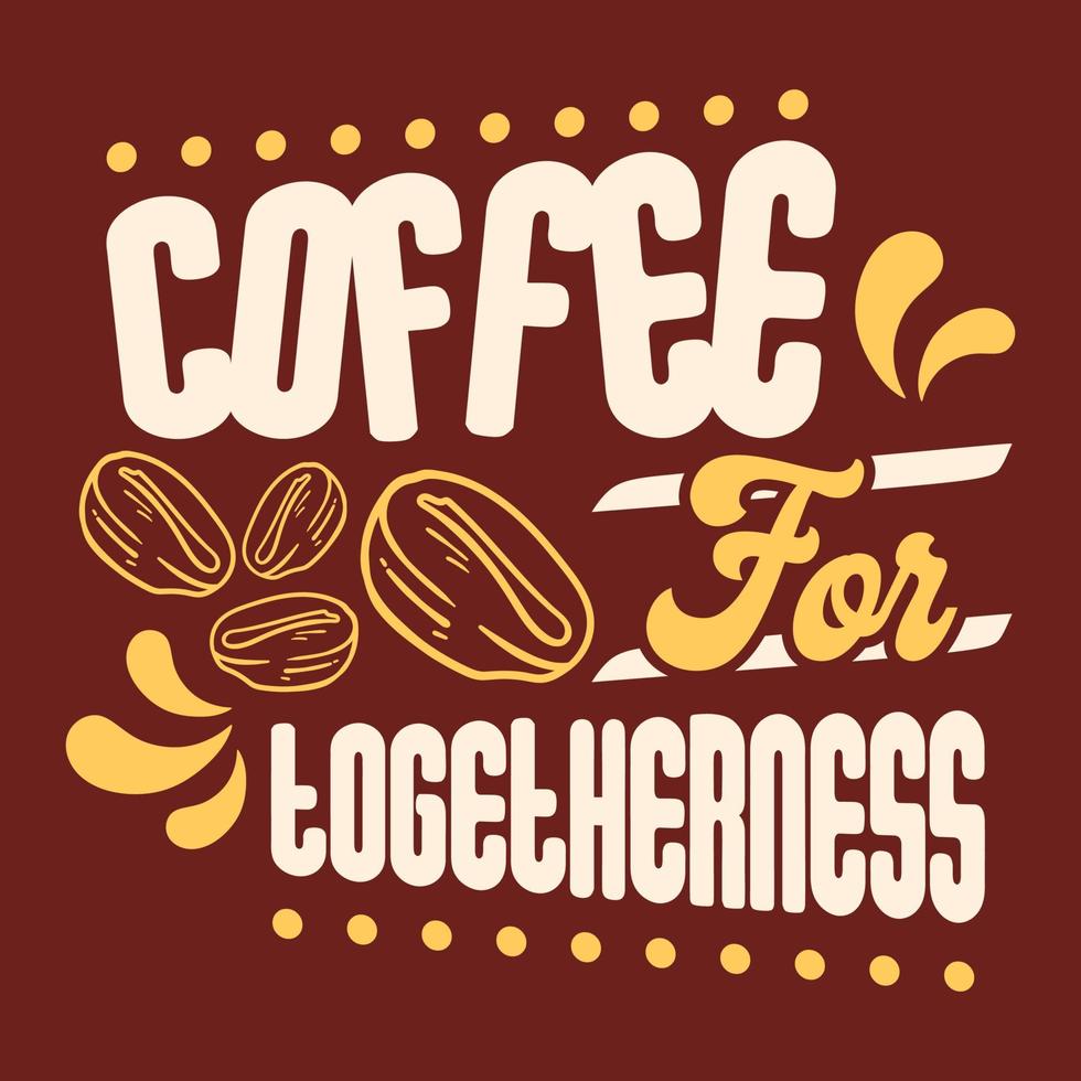 Kaffee zitiert Typografie Vintage T-Shirt-Design vektor