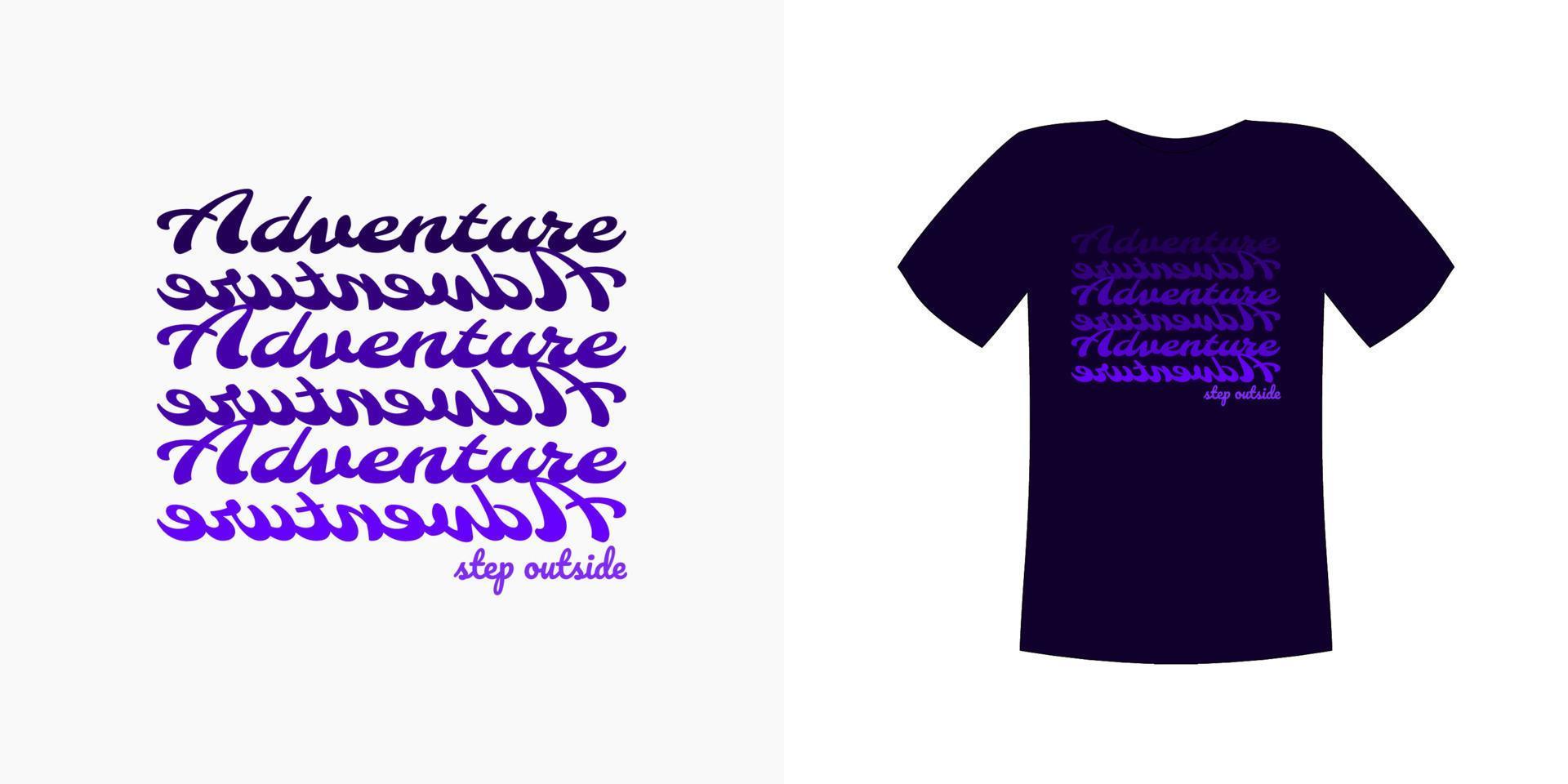 T-Shirt-Designvektor, mit violettem Farbverlauf vom Abenteuertext und Schritt-Außentext unten, kann für verschiedene Hintergrundfarben angepasst werden vektor