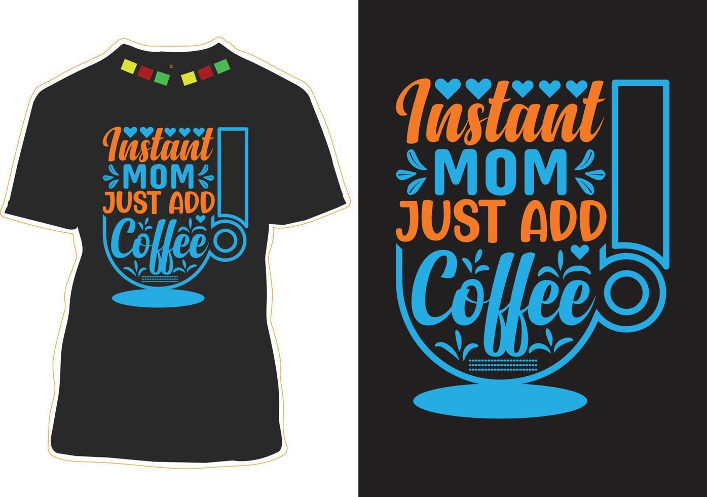 Instant Mom fügt einfach Kaffee hinzu vektor