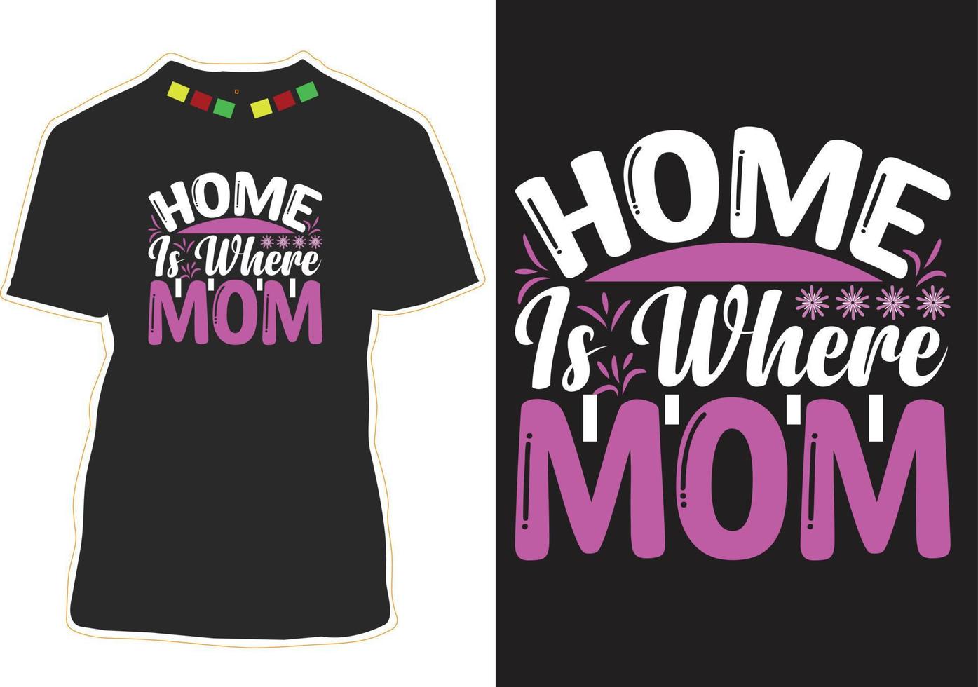 zu hause ist wo mama t-shirt design vektor