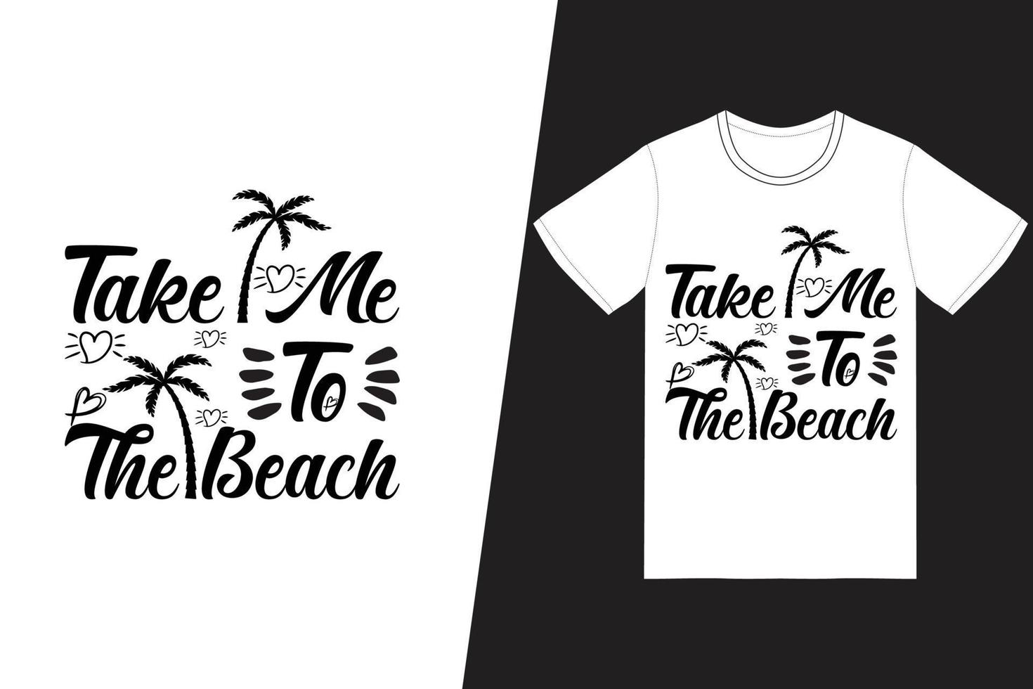 ta mig till stranden t-shirt design. sommar t-shirt design vektor. för t-shirttryck och andra användningsområden. vektor