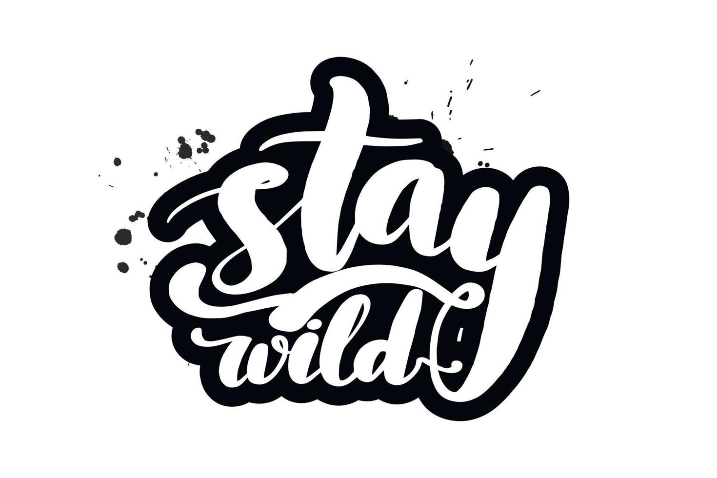 inspirerande handskrivna borstbokstäver stay wild. vektor kalligrafi illustration isolerad på vit bakgrund. typografi för banderoller, märken, vykort, t-shirt, tryck, affischer.