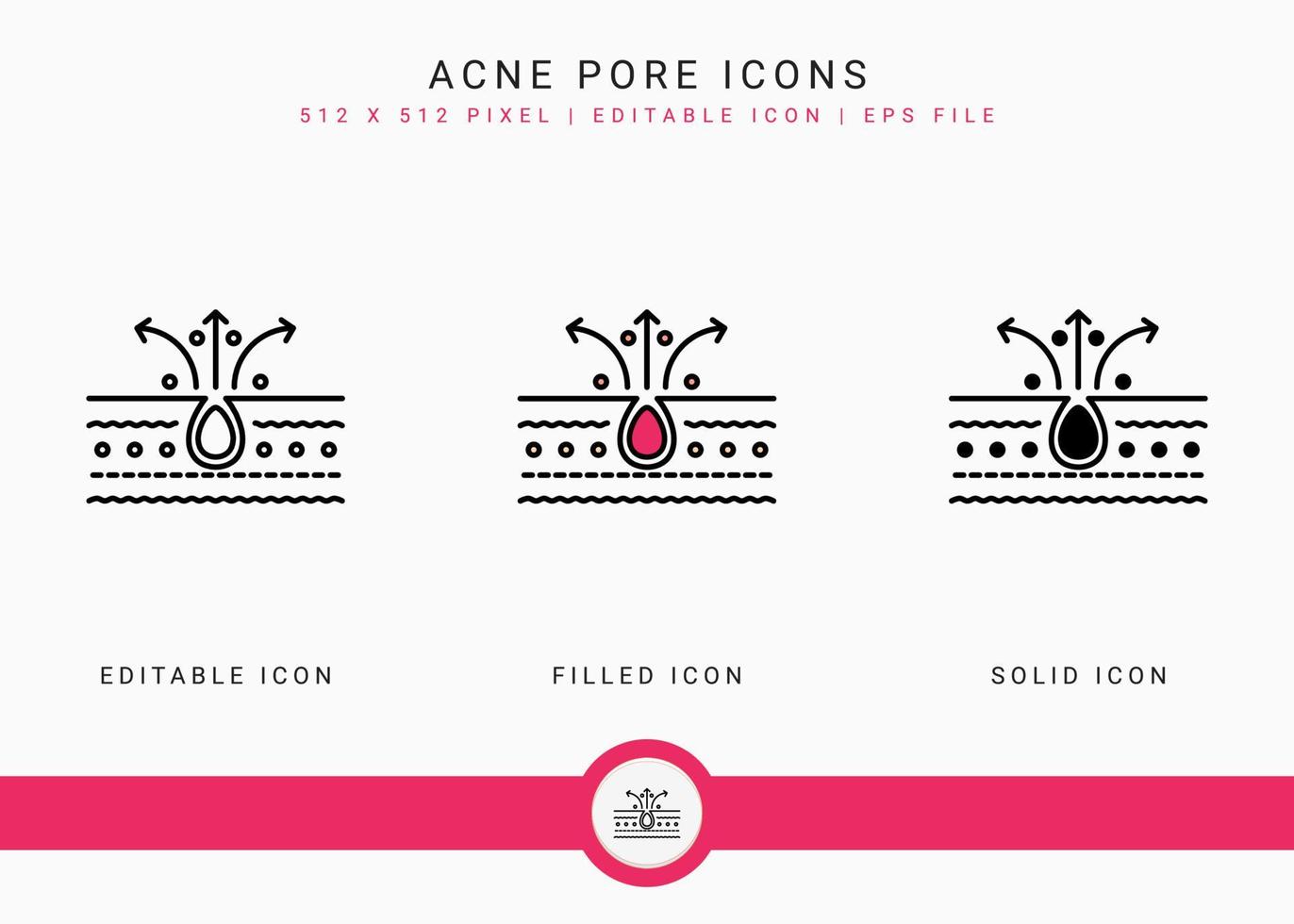 Akne-Poren-Symbole setzen Vektorillustration mit solidem Symbollinienstil. konzept der hautentzündung der schicht. editierbares Strichsymbol auf isoliertem Hintergrund für Webdesign, Infografik und ui mobile App. vektor