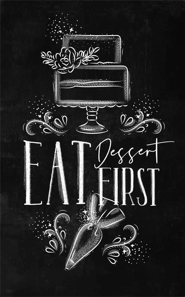 affisch med illustrerad tårta och konditorivaror utrustning bokstäver äta dessert först i hand ritstil på krita bakgrund. vektor