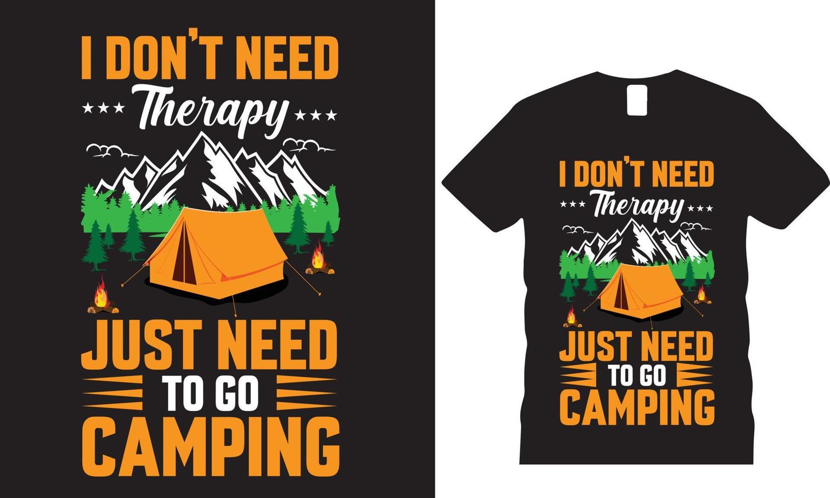 Ich brauche keine Therapie, ich muss nur Camping-T-Shirt-Design machen vektor