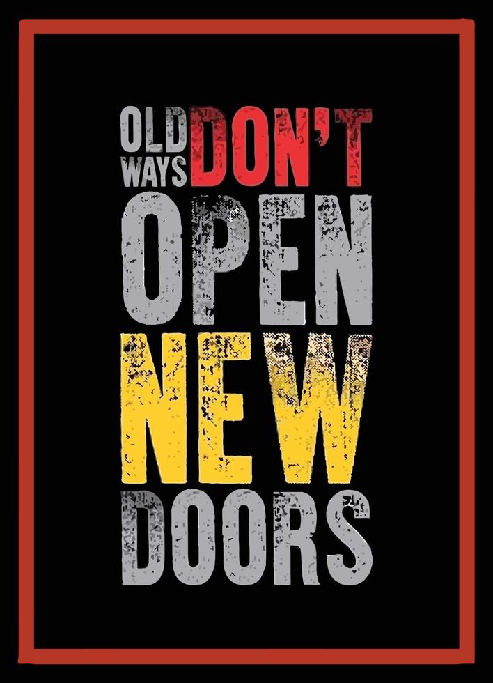gamla sätt öppnar inte nya dörrar vektor