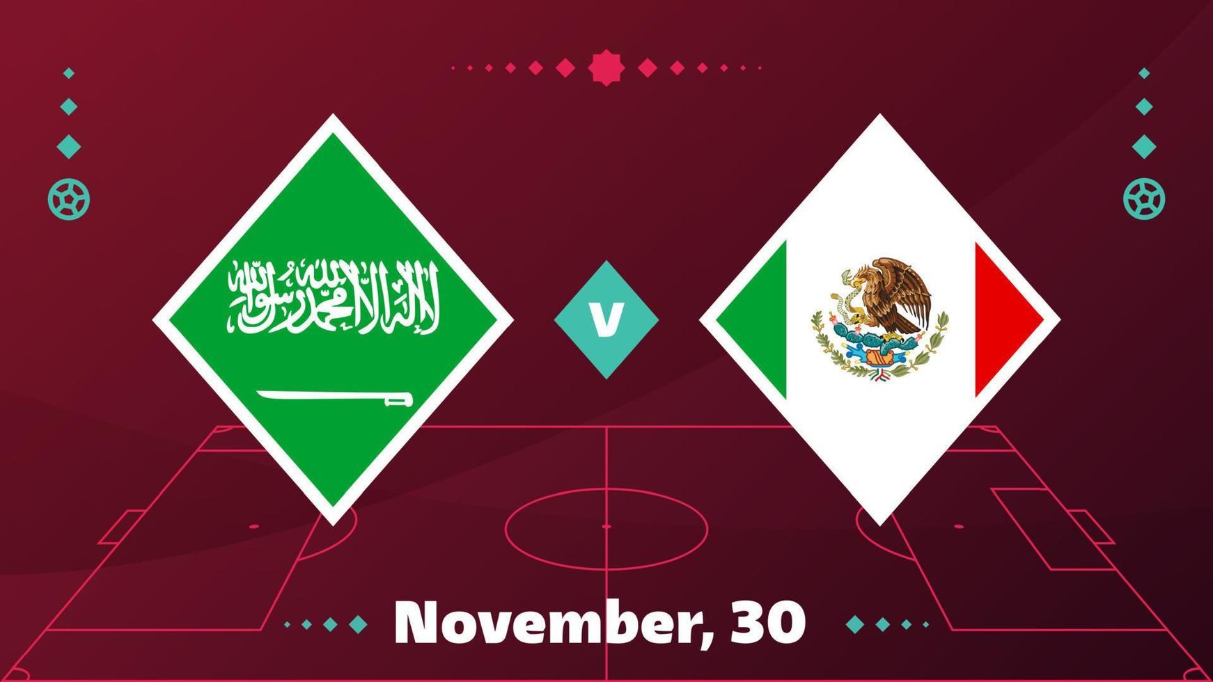 Saudi-Arabien vs. Mexiko, Fußball 2022, Gruppe c. Weltfußballwettbewerb Meisterschaftsspiel gegen Mannschaften Intro Sport Hintergrund, Meisterschaftswettbewerb Abschlussplakat, Vektorillustration. vektor