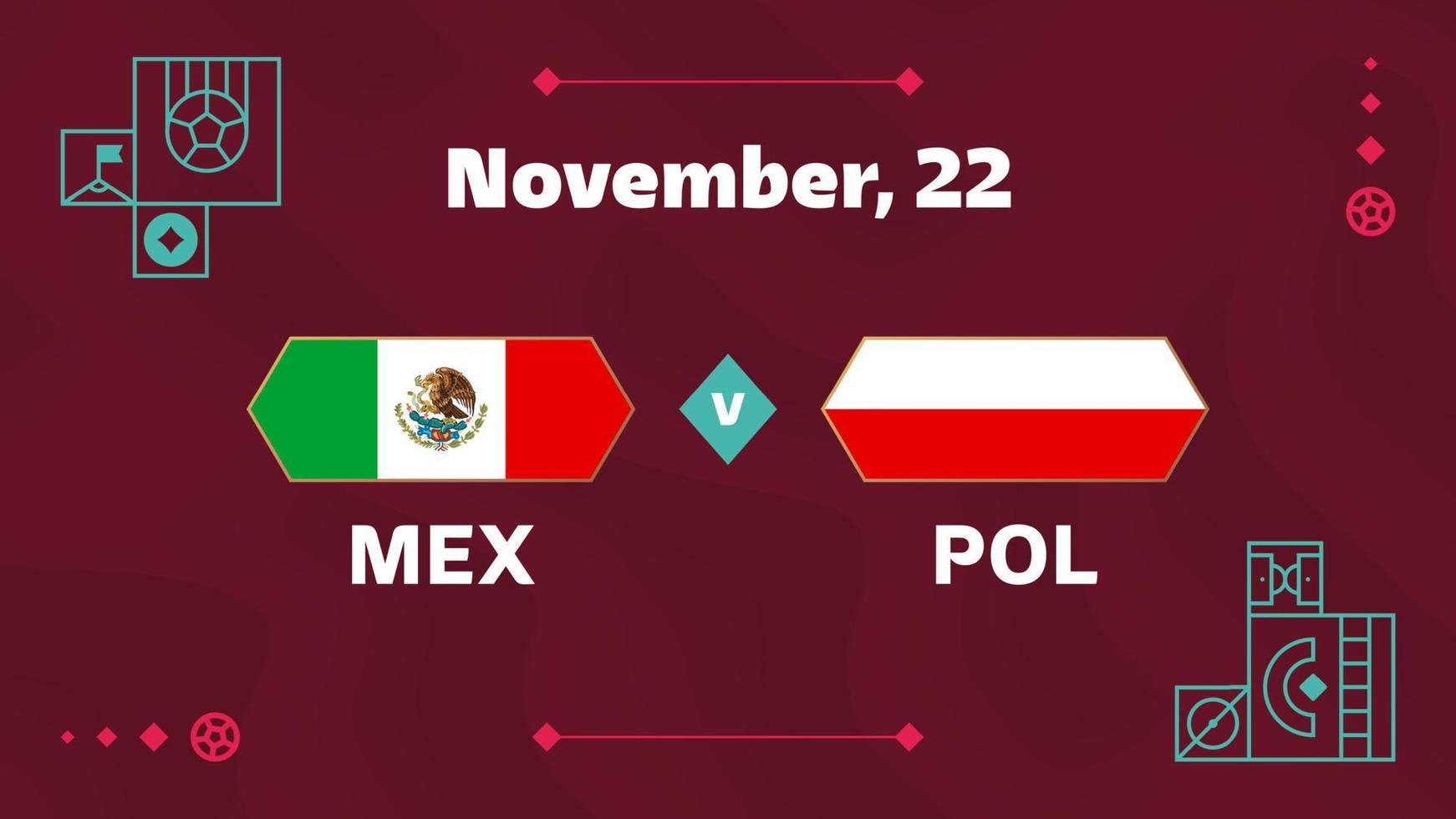 Mexiko vs Polen, fotboll 2022, grupp c. världsfotbollstävling mästerskap match kontra lag intro sport bakgrund, mästerskap konkurrens sista affisch, vektorillustration. vektor