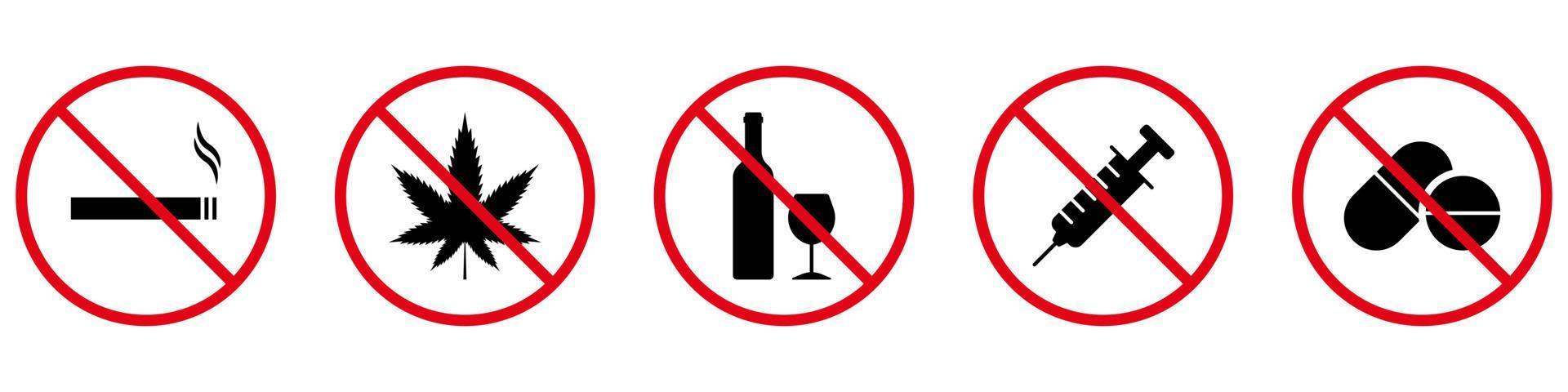 ingen rök cigarett, drick alkohol, ta droger och piller svart siluettikon. beroende förbjudet piktogram. varning inte narkotika, dopingzon röd stoppsymbol. isolerade vektor illustration.