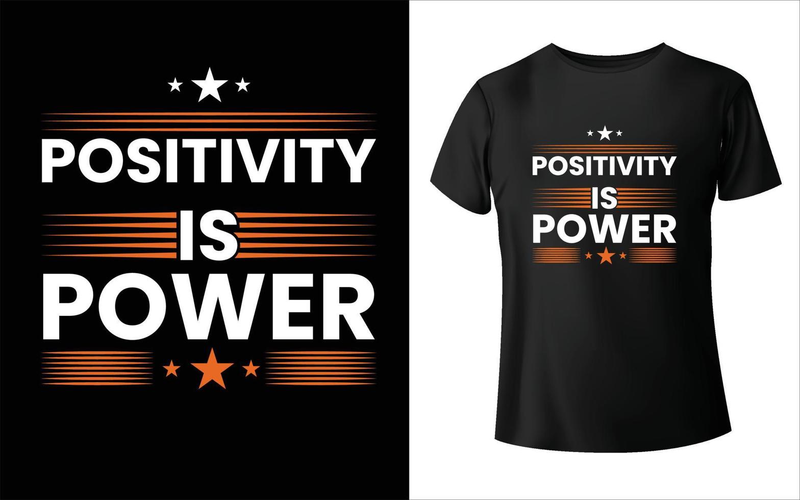 Positivität ist Power-Typografie-T-Shirt-Design vektor