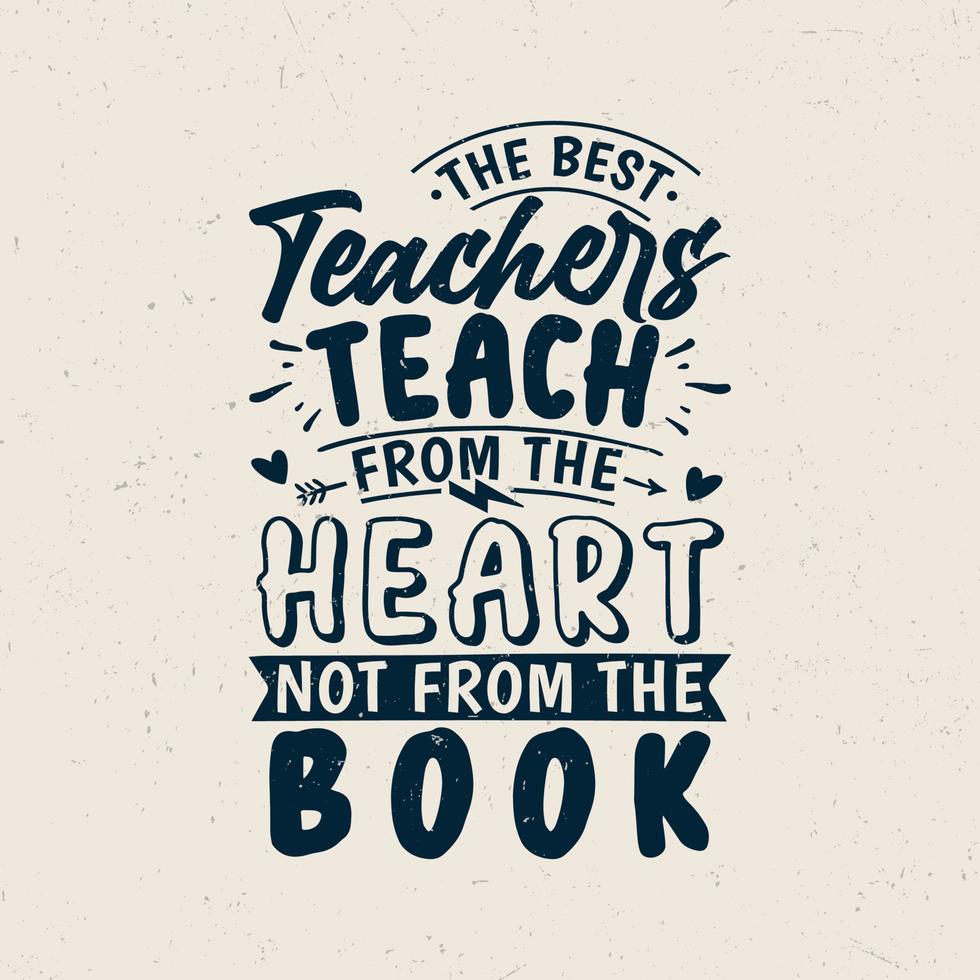de bästa lärarna undervisar från hjärtat inte från boken vektor
