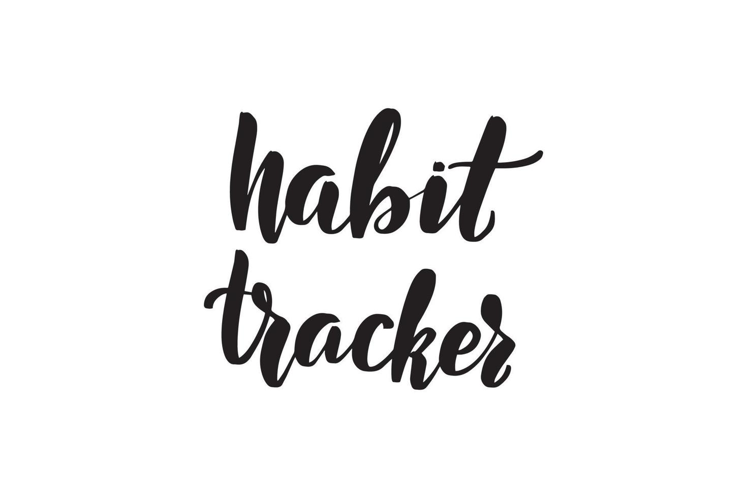 inspirerande handskriven borste bokstäver habit tracker. vektor kalligrafi illustration isolerad på vit bakgrund. typografi för banderoller, märken, vykort, t-shirt, tryck, affischer.