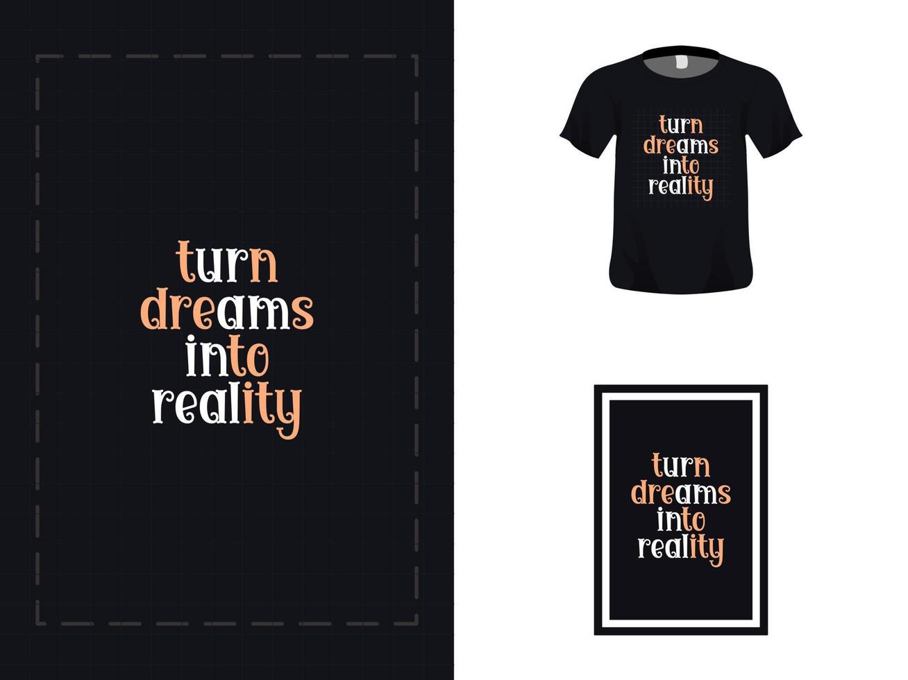 T-Shirt-Typografie-Zitat-Design, lassen Sie Träume für den Druck Wirklichkeit werden. Plakatvorlage, Premium-Vektor. vektor