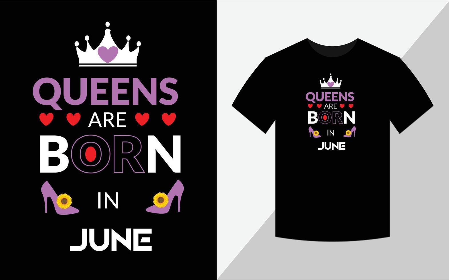 drottningar är födda i juni, födelsedag t-shirt design vektor