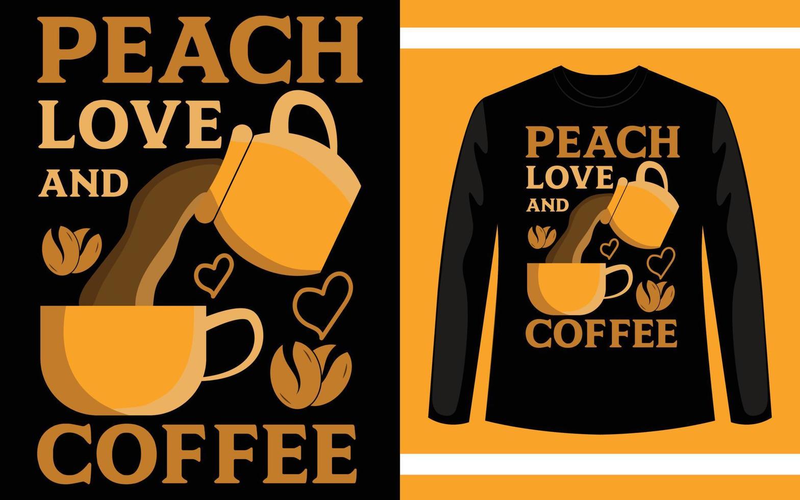 pfirsich liebe und kaffee vektor t-shirt design