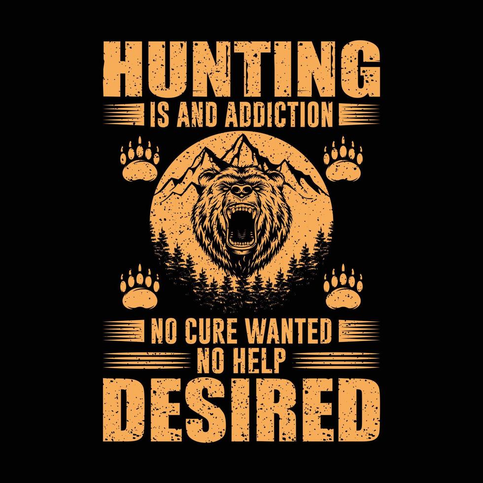 jakt är ett beroende inget botemedel önskas ingen hjälp önskad vektor trendig t-shirt design typografi, designmall, grafik, kläder, kläder, gevär, rådjur