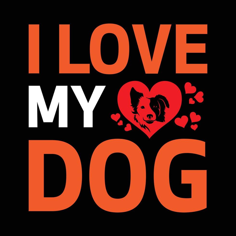 jag älskar min hund vektorkonst redigerbar t-shirtdesign, hundälskare, hundar, mall, trendig, t-shirt vektor